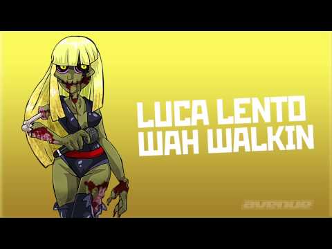 LUCA LENTO - WAH WALKIN [AVENUE RECORDINGS]