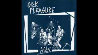 Sick Pleasure ‎– Aids LP 1983