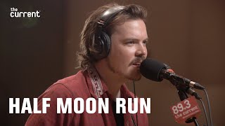 Half Moon Run - Jello On My Mind (Live at The Current) Half Moon Run - Jello On My Mind (Live at The Current)