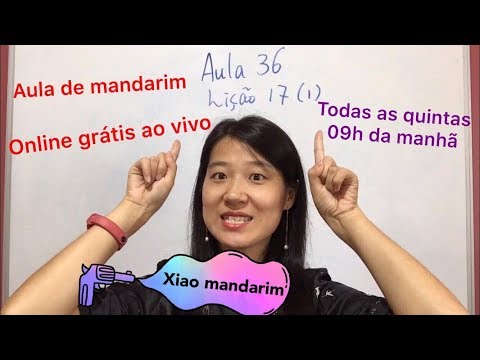 Aula 036 do curso de mandarim online grátis (Lição 17 parte 1)