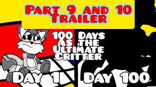 100 Days as the Ultimate Critter Part 9 and 10 Trailer