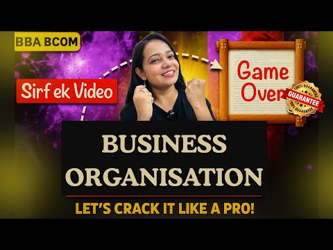 Business Organisation Marathon | Full Syllabus in One Go 💥 | BBA/BCom 2025 | Master Every Concept!