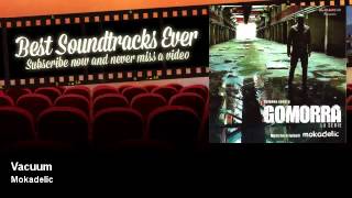 Mokadelic - Vacuum - Gomorra (TV Series 2016)