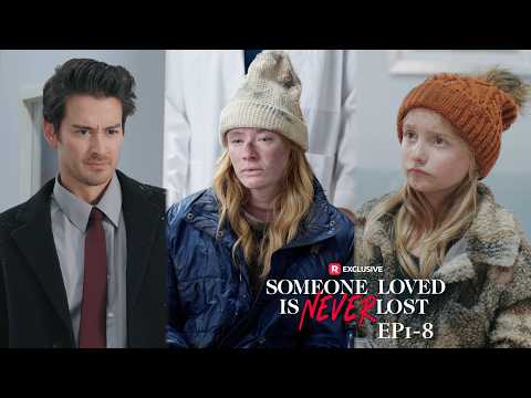 Someone Loved Is Never Lost EP1-8 | New Release | ReelShort