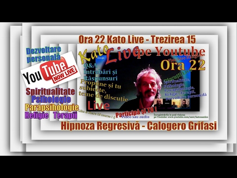 Ora 22 Kato Live-Trezirea (15) Hipnoza Regresivă - Calogero Grifasi