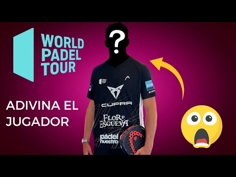 ADIVINA el jugador de PADEL World Padel Tour