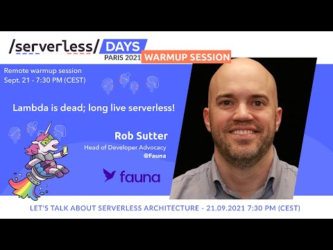 Lamba is dead; Long Live Serverless! - Rob Sutter