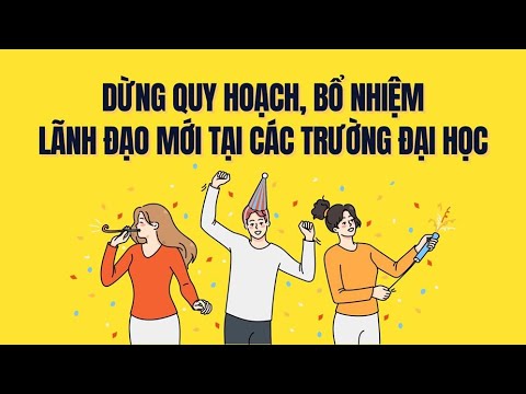 Tạm dừng quy hoạch, bổ nhiệm hiệu trưởng, giám đốc, phó hiệu trưởng đại học