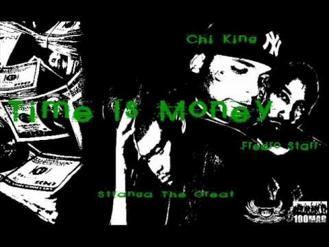 100 Mad presents-Time Is Money-Chi King_Fredro Starr and Stranga The Great