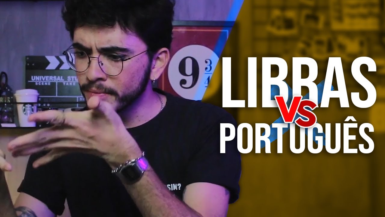 DIFERENÇAS ENTRE A LIBRAS E O PORTUGUÊS BR