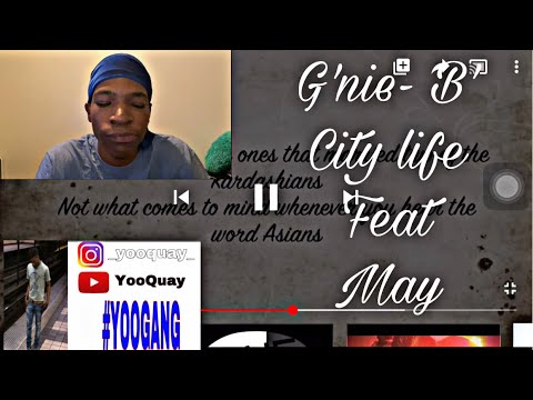 G’nie-B’City Life feat MAY REACTION