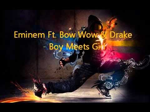 Eminem-Boy Meets Girl Ft Bow wow and Drake