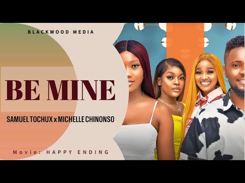 SAMUEL TOCHUX x MICHELLE CHINONSO - Be Mine (HAPPY ENDING -Soundtrack)
