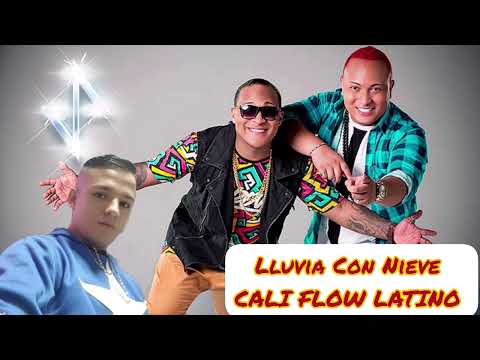 Lluvia Con Nieve - Cali Flow Latino HQ