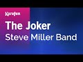 The Joker - Steve Miller Band | Karaoke Version | KaraFun