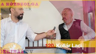 120. - nem vattaember, de polgármester-jelölt, Kollár Laci