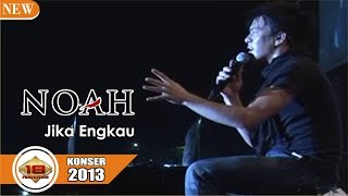 KEREN POLL ..!! GAYA ARIEL &quot; NOAH &quot; NYANYIKAN .. JIKA ENGKAU (LIVE KONSER KEDIRI 2013)