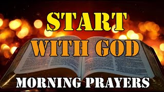 The Best Prayers To Start Your Day With God | Blessed Morning Prayers To Inspire Your Day
