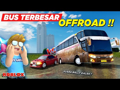 BUS TERBESAR OFFROAD REALISTIS BARENG JUARA RALLY DUNIA DI CDID - Roblox Indonesia