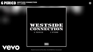 G Perico - Westside Connection (Official Audio) ft. J. Stone