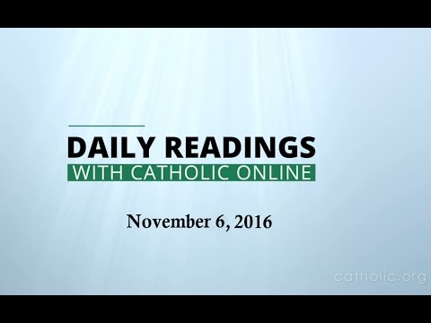 Daily Reading for Sunday, November 6th, 2016 HD