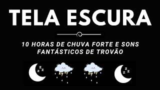 10 horas de chuva forte e sons fantásticos de trovão em uma noite tempestuosa durma bem