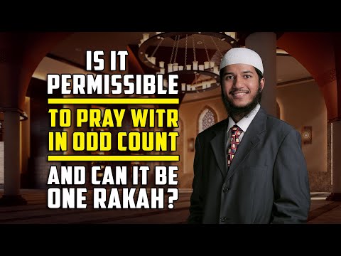 Is it Permissible to Pray Witr in Odd Count and can it be One Rakah? — Fariq Zakir Naik