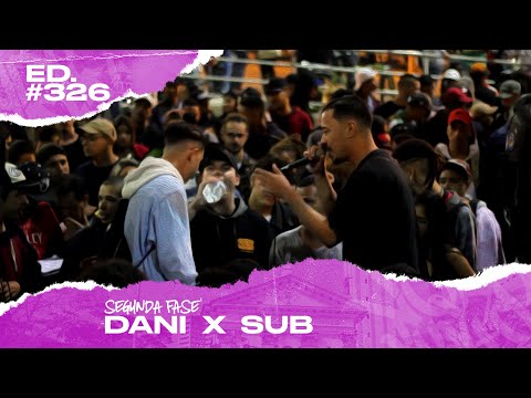 Dani x Sub (2ª Fase) | 326ª Batalha da Matrix - 22/10/2019
