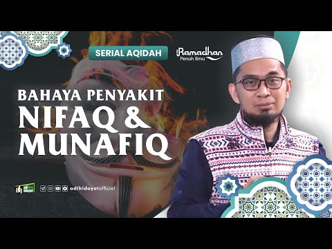 [ Serial Aqidah Eps. 48 ] Bahaya Penyakit Nifaq dan Munafiq - Ustadz Adi Hidayat