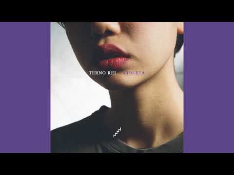 Terno Rei - Violeta (Full Album)