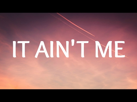 Kygo, Selena Gomez - It Ain't Me (Lyrics / Lyric Video) (Kygo, Selena Gomez - It Ain't Me (Lyrics / Lyric Video))