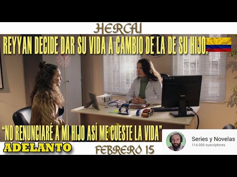 REYYAN DECIDE DAR SU VIDA A CAMBIO DE LA DE SU HIJO  -  HERCAI - COLOMBIA MAR  15 DE FEB 2022