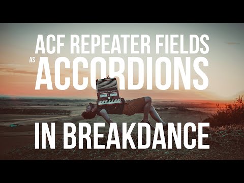 ACF Repeater Fields As Accordions In Breakdance