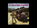 Eric Clapton  , J J Cale  -  Sporting Life Blues