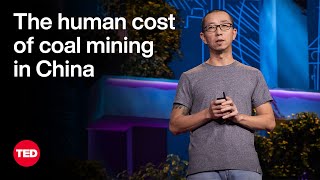 The Human Cost of Coal Mining in China | Xiaojun Tom Wang | TED