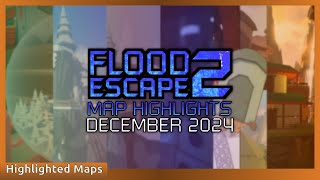 Flood Escape 2 | December Map Highlights [2024]