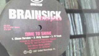 Brainsick Enterprize - Time To Shine