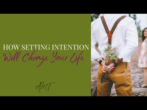 How Setting Intention WILL Change Your Life