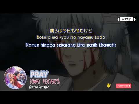 Lagu Jepang Lirik & Terjemah Indo || [Gintama Season 1 Opening 1] Tommy Heavenly6 – Pray