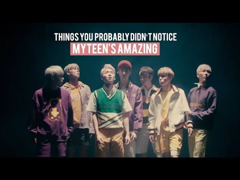 THINGS YOU DIDN'T NOTICE IN MYTEEN 'AMAZING' MV