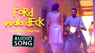 Ford Wala Deck | Happy Tejay Ft.Bhinda Aujla | Full Audio song | Desi Swag Records