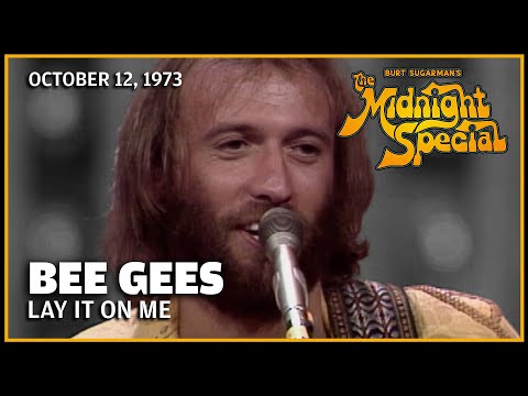 Lay It on Me - Bee Gees | The Midnight Special