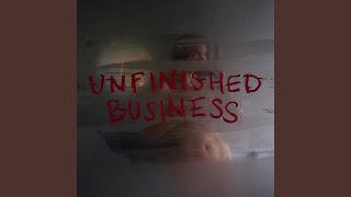 Unfinished Business