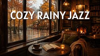 Autumn Rain Jazz for Quiet Moments 🍁 Rain on the Window & Soothing Jazz to Unwind