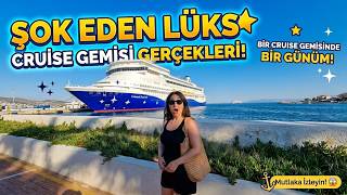 Cruise Gemisi Pişmanlık mı, Rüya Tatil mi? 🤔Binlerce Liralık Cruise Turu Gerçekt