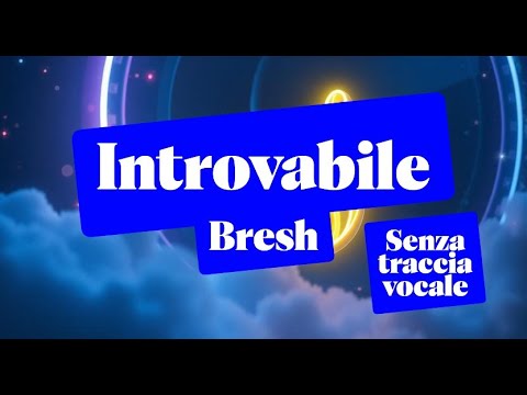 Bresh - Introvabile (Testo) - Senza traccia vocale