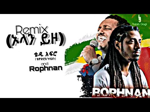 Rophnan and teddy afro olan yzo-Ethiopian Mashup Remix Music Video(remix)