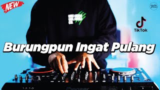 Download lagu DJ BURUNGPUN INGAT PULANG - REMIX NOSTALGIA VIRAL FULLBASS TERBARU 2025 DJ KEVIN mp3 Download lagu DJ BURUNGPUN INGAT PULANG - REMIX NOSTALGIA VIRAL FULLBASS TERBARU 2025 DJ KEVIN mp3