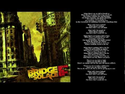 Bridge To Solace - When There's Nothing Left To Die For