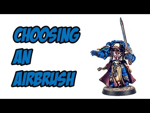 Choosing an Airbrush for Miniatures Painting